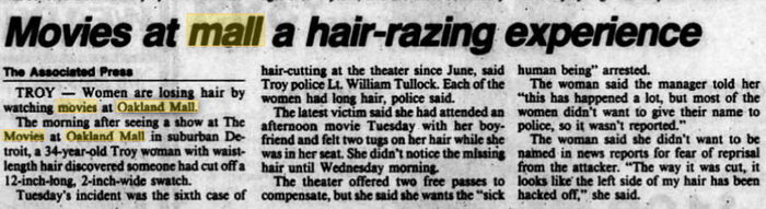 Movies at Oakland Mall - 1987 ARTICLE ON HAIR CUTTING ATTACKS